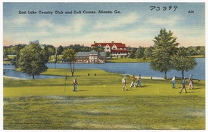 East Lake Country Club and Golf Course, Atlanta, Ga.