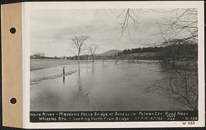 Ware River, meadows above bridge on Bondsville-Palmer Center Road near Whipples Station, looking north from bridge, Bondsville, Palmer, Mass., 1:57 PM, Apr. 1, 1932