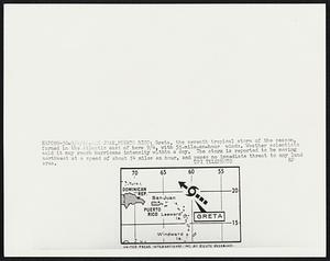 Greta, the seventh tropical storm of the season, formed in the Atlantic east of here 9/4, with 55-mile-an-hour winds. Weather scientists said it may reach hurricane intensity within a day. The storm is reported to be moving northwest at a speed of about 14 miles an hour, and poses no immediate threat to any land area.