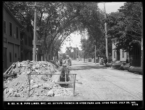Distribution Department, Southern Extra High Service Pipe Lines, Section 40, 20-inch pipe trench in Hyde Park Avenue, Hyde Park, Mass., Jul. 25, 1911