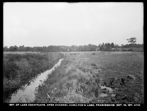 Sudbury Department, improvement of Lake Cochituate, Open Channel, Hamilton's land, Framingham, Mass., Oct. 10, 1911