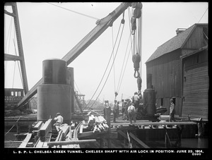 Distribution Department, Low Service Pipe Lines, Chelsea Creek Tunnel, Chelsea shaft with air lock in position, Chelsea, Mass., Jun. 23, 1914