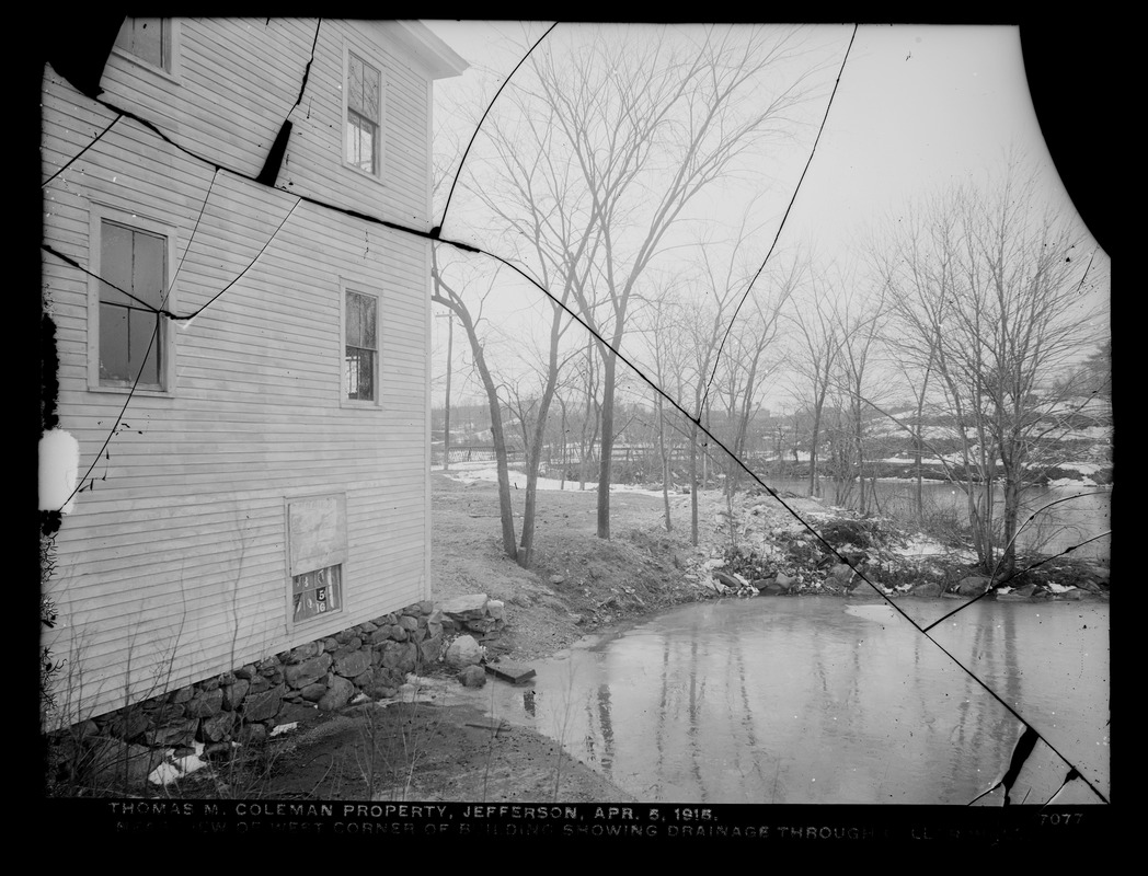 Wachusett Department, Wachusett Reservoir, Thomas M. Coleman's property, near view of westerly corner of building showing drainage through cellar wall, Jefferson, Mass., Apr. 5, 1915