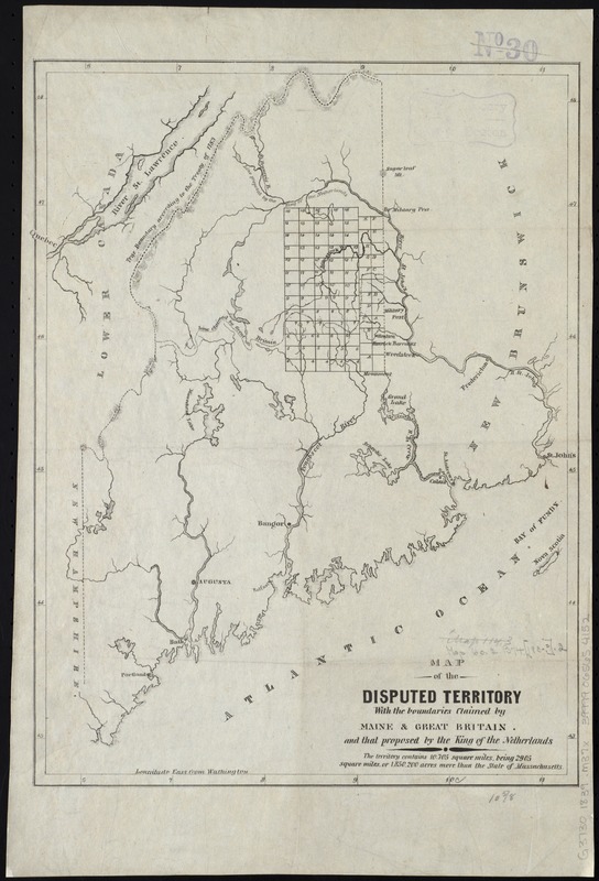 Map of the disputed territory with the boundaries claimed by Maine & Great Britain and that proposed by the King of the Netherlands