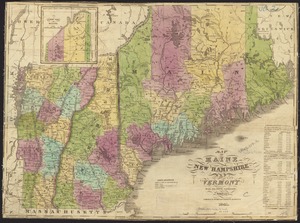 Map of Maine, New Hampshire and Vermont, from the most authentic sources