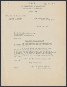 Sacco-Vanzetti Case Records, 1920-1928. Defense Papers. Letter from William T. Hanson, Medical Director of Bridgewater State Hospital to William Hendry, warden of State Prison re: Vanzetti, April 21, 1925. Box 6, Folder 16, Harvard Law School Library, Historical & Special Collections