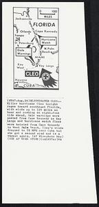 Rejuvenated Cleo-- Killer hurricane Cleo tonight rages toward southeast Florida, with winds up to 125 miles an hour and pushing an eight-foot tide ahead. Gale warnings were posted from Cape Kennedy to Key Largo and hurricane watch flags were hoisted from Cape Kennedy to West Palm Beach. Cleo’s winds dropped to 75 MHP over Cuba but she got a second wind and is a threat again.