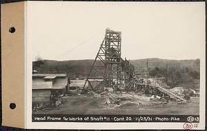 Contract No. 20, Coldbrook-Swift Tunnel, Barre, Hardwick, Greenwich, head frame and works at Shaft 11, Hardwick, Mass., Nov. 25, 1931