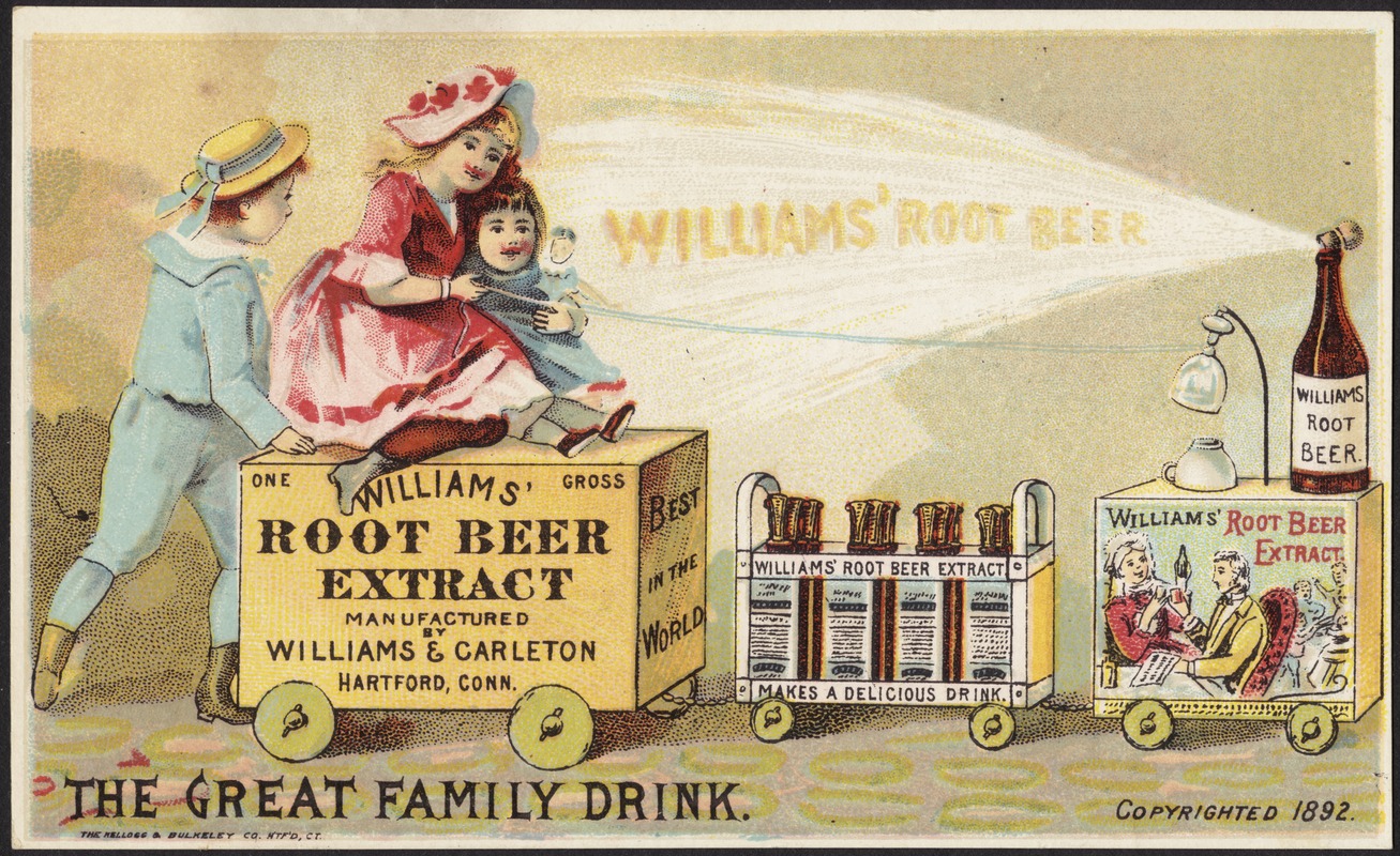 Williams' Root Beer extract manufactured by Williams & Carleton, Hartford, Conn. The great family drink.