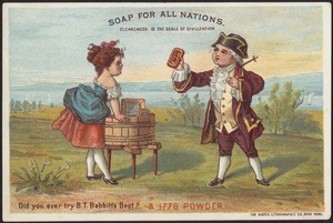 Soap for all nations. Cleanliness is the scale of civilization. Did you ever try B. T. Babbitt's Best? & 1776 powder
