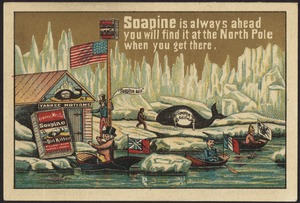Soapine is always ahead, you will find it at the North Pole when you get there. "Soapine did it."