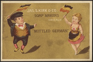 Jas. S. Kirk & Co. Soap Makers, Chicago. "Mottled German"