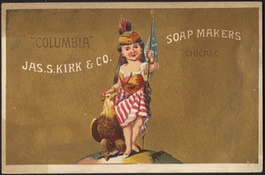Jas. S. Kirk & Co. Soap Makers, Chicago. "Columbia"