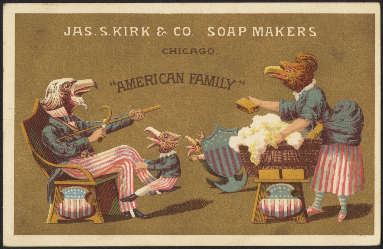 Jas. S. Kirk & Co. Soap Makers, Chicago. "American family"