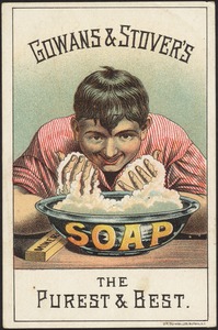 Gowan and Stover's Miners Soap, the purest & best.