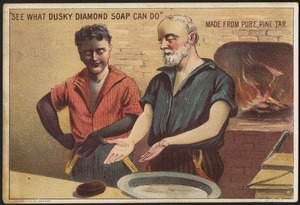 "See what Dusky Diamond Soap can do" Made from pure pine tar.