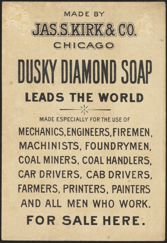 "Dusky Diamond Soap will take that all off" Made from pure pine tar
