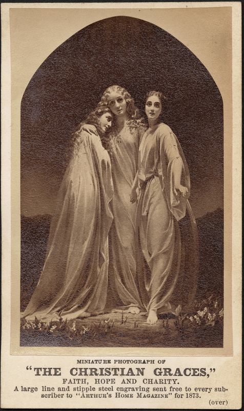 Miniature photograph of "The Christian Graces," Faith, Hope and Charity. A large line and stipple steel engraving sent free to every subscriber to "Arthur's Home Magazine" for 1873.