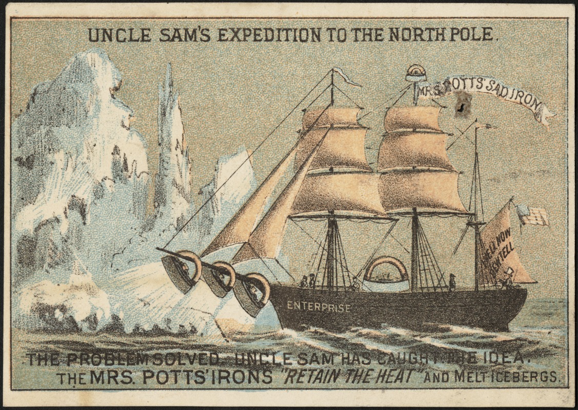 Uncle Sam's expedition to the North Pole. The problem solved. Uncle Sam has caught the idea. The Mrs. Potts' irons "retain the heat" and melt icebergs.