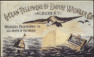 Ocean telephone of Empire Wringer Co., Auburn, N. Y. Wringers telephoned to all parts of the world.