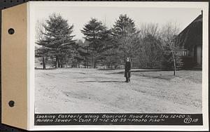 Contract No. 71, WPA Sewer Construction, Holden, looking easterly along Bancroft Road from Sta. 12+00, Holden Sewer, Holden, Mass., Dec. 28, 1939