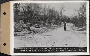 Contract No. 71, WPA Sewer Construction, Holden, Woodland Road, looking westerly from manhole 20B, Holden Sewer Line, Holden, Mass., May 9, 1940