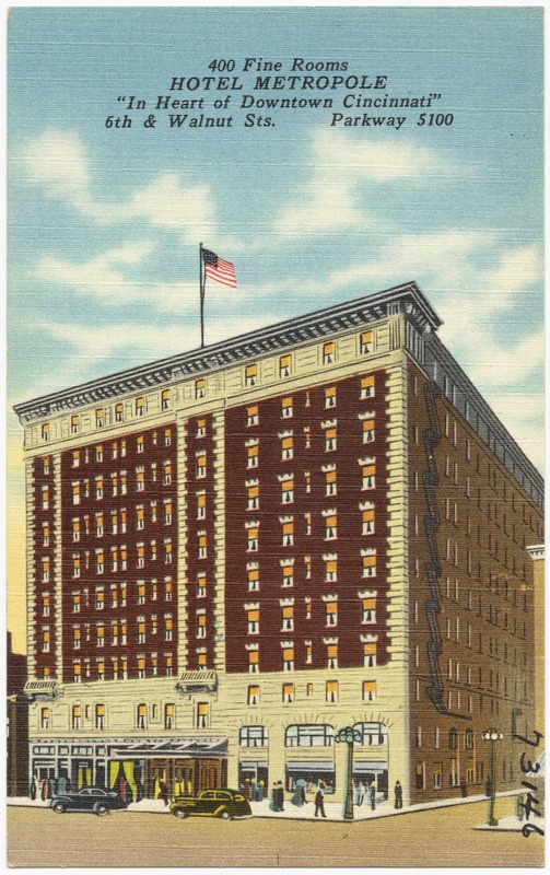 Hotel Metropole, 400 fine rooms, "In the heart of Downtown Cincinnati", 6th & Walnut Sts., Parkway 5100