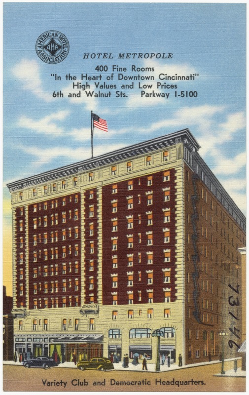 Hotel Metropole, 400 fine rooms, "In the heart of Downtown Cincinnati", high values and low prices, 6th & Walnut Sts., Parkway 1-5100