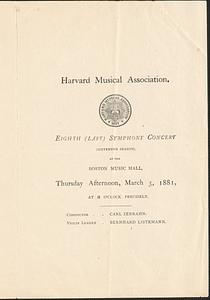 Harvard Musical Association eighth (last) symphony concert, (sixteenth season), at the Boston Music Hall, Thursday afternoon, March 3, 1881