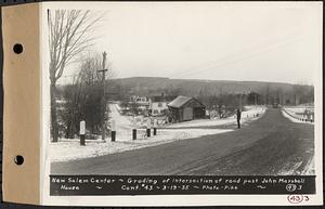 Contract No. 43, Extension of Belchertown-Pelham Highway to New Salem Center, Shutesbury, New Salem (Franklin County), New Salem Center, grading of intersection of road past John Marshall house, New Salem, Mass., Mar. 19, 1935