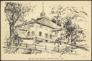 The Old Ship Church, Hingham, Mass., built in 1681