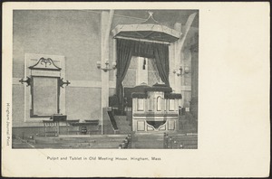 Pulpit and tablet in Old Meeting House, Hingham, Mass.