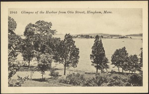 Glimpse of harbor from Otis Street, Hingham, Mass.