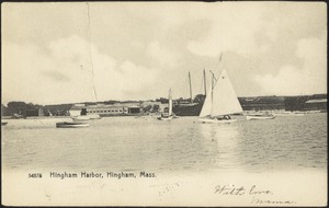 Hingham Harbor, Hingham, Mass.