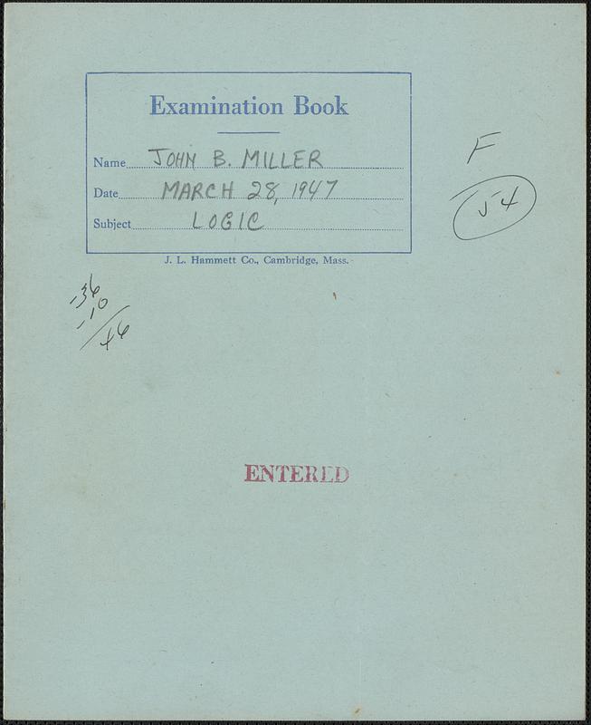 Jack Miller logic examination book, March 28, 1947