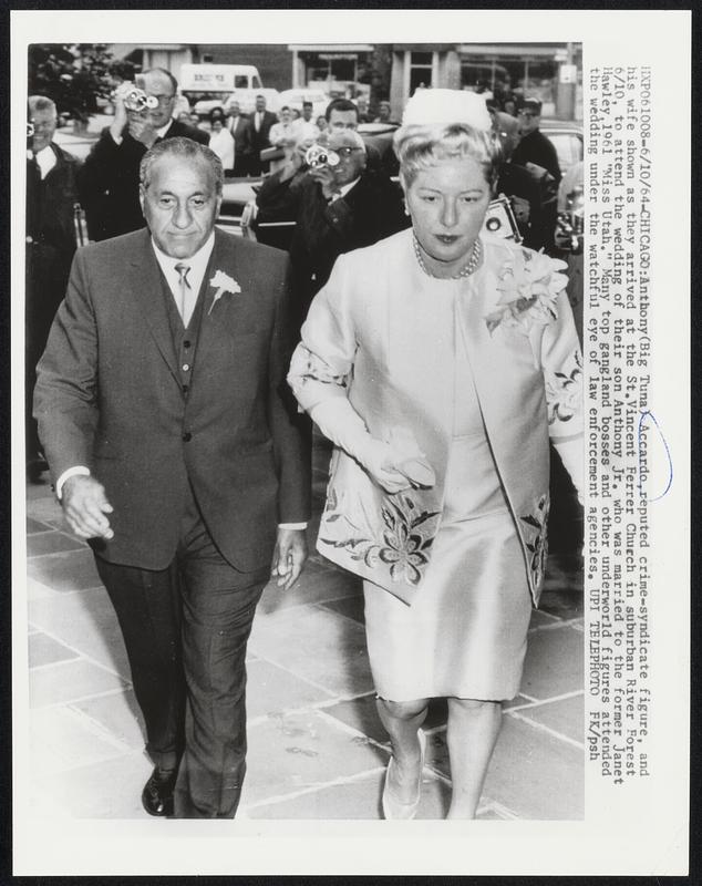 Anthony (Big Tuna) Accardo, reputed crime-syndicate figure, and his wife shown as they arrived at the St. Vincent Ferrer Church in suburban River Forest 6/10, to attend the wedding of their son Anthony Jr. who was married to the former Janet Hawley, 1961 “Miss Utah.” Many top gangland bosses and other underworld figures attended the wedding under the watchful eye of law enforcement agencies.