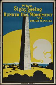 When sight seeing visit Bunker Hill Monument via Boston Elevated