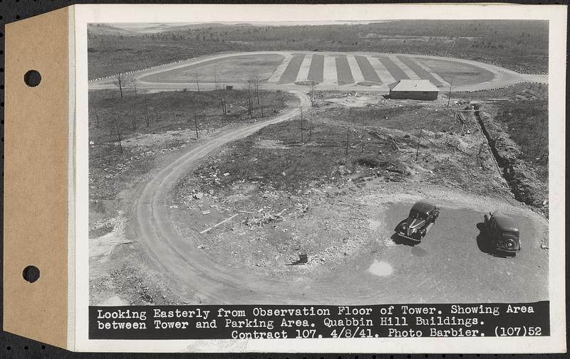 Contract No. 107, Quabbin Hill Recreation Buildings and Road, Ware, looking easterly from observation floor of tower, showing area between tower and parking area, Ware, Mass., Apr. 8, 1941