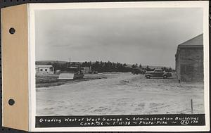 Contract No. 56, Administration Buildings, Main Dam, Belchertown, grading west of west garage, Belchertown, Mass., Jul.11, 1938