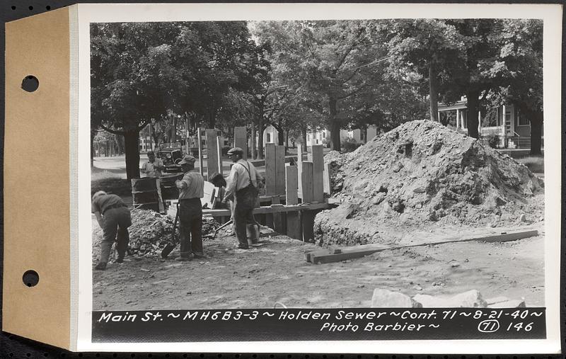 Contract No. 71, WPA Sewer Construction, Holden, Main Street, manhole 6B3-3, Holden Sewer, Holden, Mass., Aug. 21, 1940