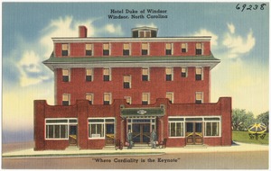 Hotel Duke of Windsor, Windsor, North Carolina, "Where cordiality is the keynote"