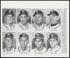 Del Crandall, Del Rice, Carl Sawatski, Fred Haney, Dave Jolly, Ernie Johnson, Felix Mantilla, John Logan. These closeups of Milwaukee Braves ball players are serviced as World Series preparedness. There will be other transmissions on the Braves as wire conditions permit, to provide 24 closeups. Similar copy on the New York Yankees has been transmitted.