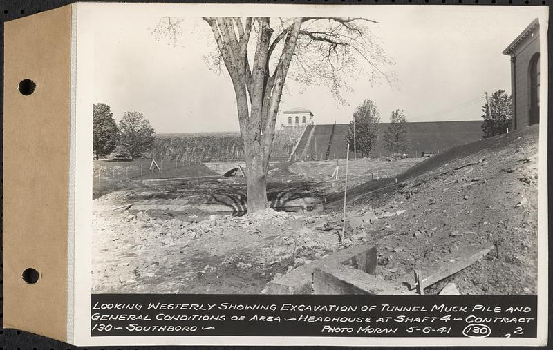 Contract No. 130, Grading, Loaming, and Grassing Vicinity of Shaft 4, Pressure Aqueduct, Southborough, and Improvement of Access Roads to the Intake Works and at Norumbega Reservoir, Marlborough, Southborough, Weston, looking westerly showing excavation of tunnel muck pile and general conditions of area, headhouse at Shaft 4, Southborough, Mass., May 6, 1941