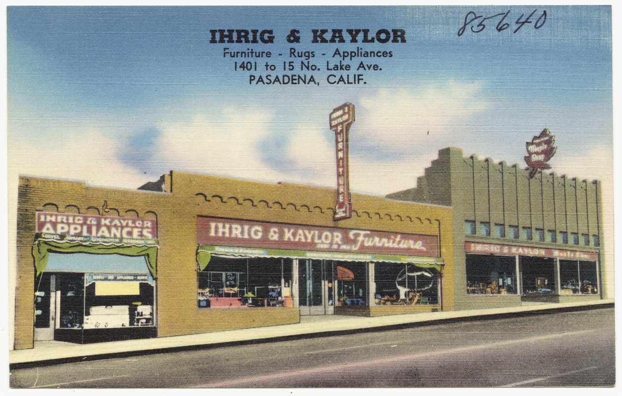 Ihrig & Kaylor, Furniture - Rugs - Appliances, 1401 to 15 No. Lake Ave., Pasadena, Calif.