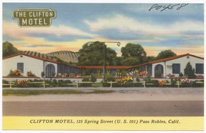 The Clifton Motel, 125 Spring Street (U. S. 101) Paso Robles, Calif.
