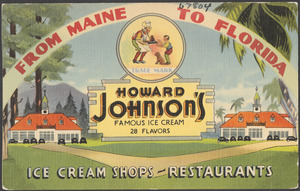 From Maine to Florida, Howard Johnson's. Ice cream shops, restaurants