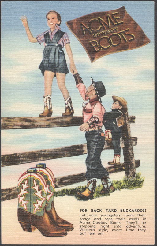 Acme cowboy boots. For back yard buckaroos!