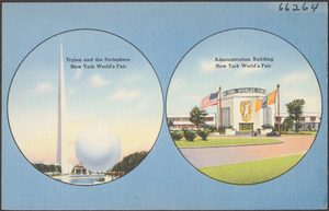 Trylon and perisphere, New York World's Fair. Administration Building New York World's Fair