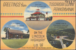 Greetings from Tuscarora Summit Pennsylvania on the Lincoln Highway, U.S. 30, four miles east of McConnellsburg, Pa.