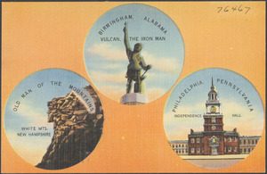 Birmingham, Alabama, Vulcan, the iron man. Old Man of the Mountains, White Mts., New Hampshire. Philadelphia Pennsylvania, Independence Hall